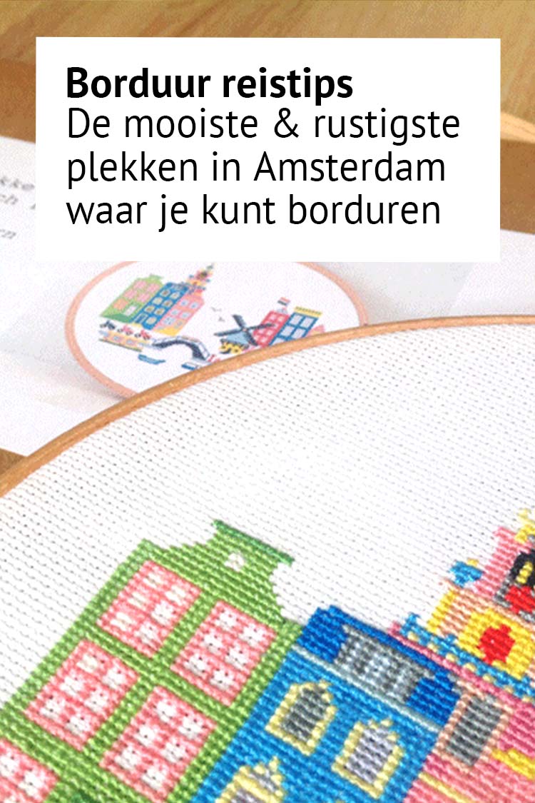stille plekken in amsterdam waar je kan kruissteek borduren