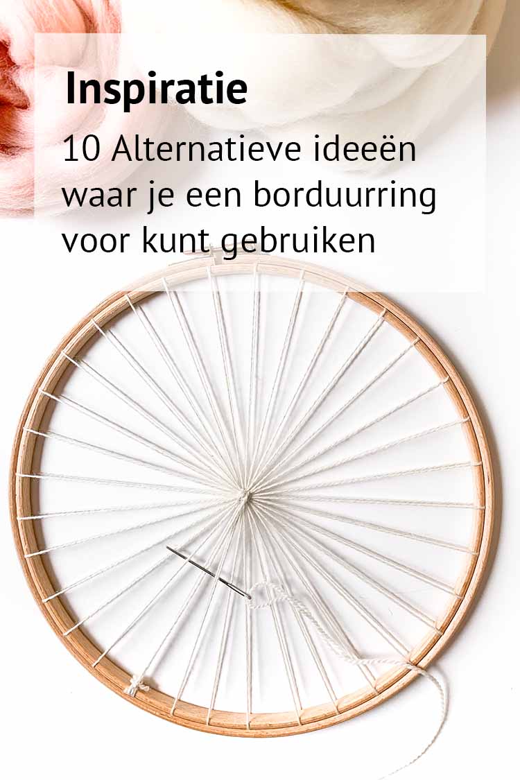 10 alternatieve ideeën om een borduurring te gebruiken