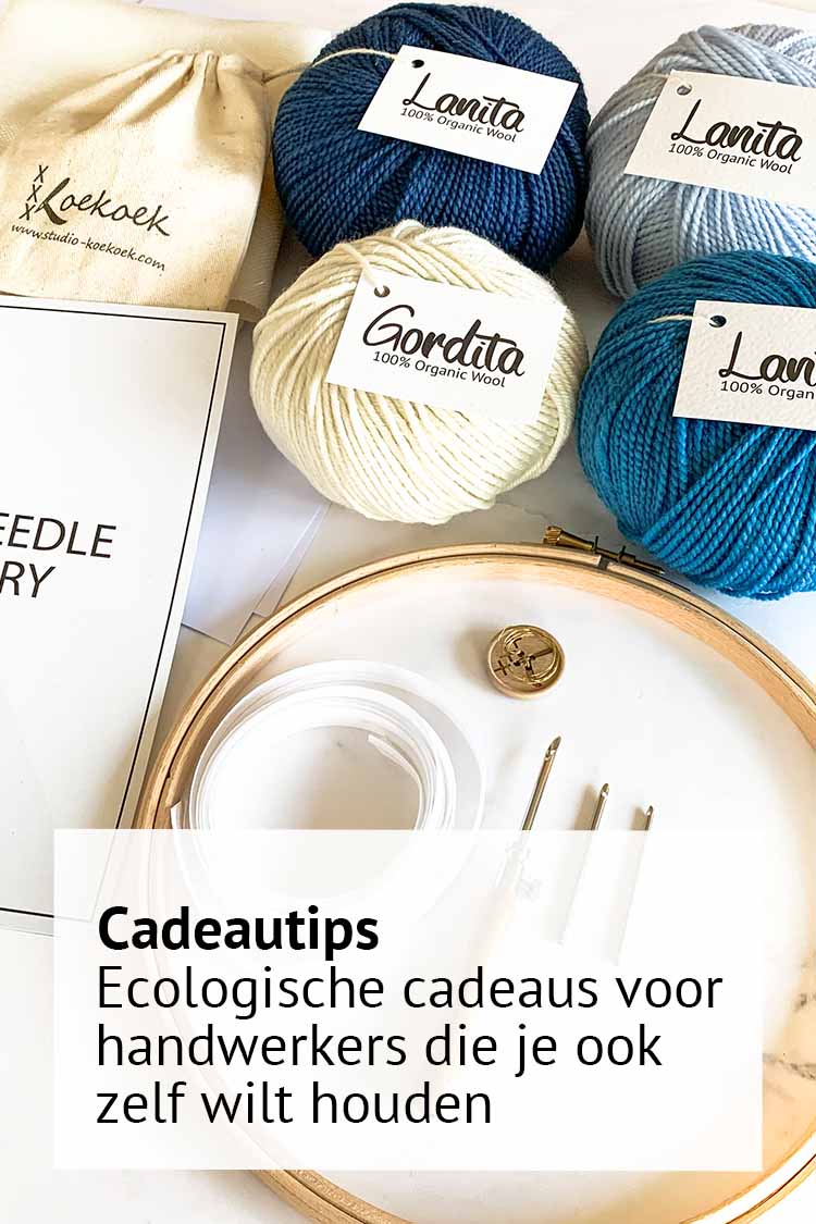 Ecologisch en ethisch verantwoorde cadeautips voor crafters, handwerk, kruissteek borduren en punchen